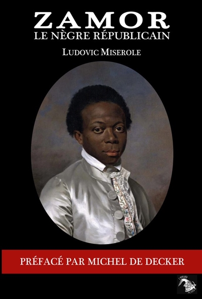 MISEROLE L. - ZAMOR LE NEGRE REPUBLICAIN MISEROLE L. - ZAMOR LE NEGRE REPUBLICAIN